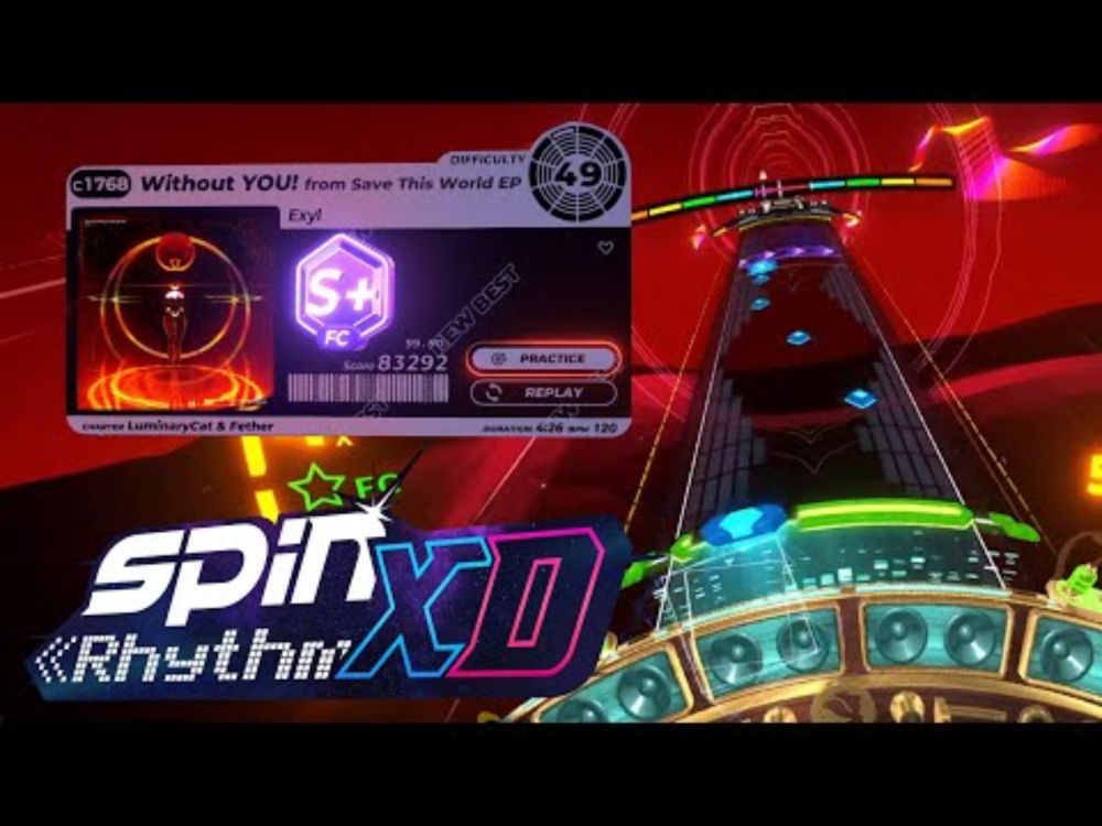 Spin Rhythm XD - Without You! by Exyl (custom chart) XD Difficulty 49, S+ FC!!!!