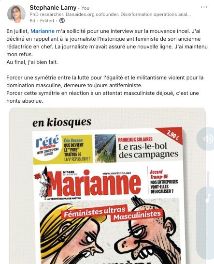 En juillet, Marianne m'a sollicité pour une interview sur la mouvance incel. J'ai décliné en rappellant à la journaliste l'historique antifeministe de son ancienne rédactrice en chef. La journaliste m'avait assuré une nouvelle ligne. J'ai maintenu mon refus.
Au final, j'ai bien fait.

Forcer une symétrie entre la lutte pour l'égalité et le militantisme violent pour la domination masculine, demeure toujours antifeministe.
Forcer cette symétrie en réaction à un attentat masculiniste déjoué, c'est une honte absolue.