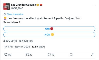 Les Grandes Gueules

@GG_RMC
🤦‍♀️ Les femmes travaillent gratuitement à partir d’aujourd’hui… Scandaleux ?
2,348 votes
·
18 hours left
11:44 AM · Nov 10, 2025
·
10.6K
 Views