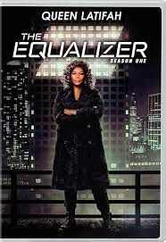 Queen Latifah as the Equalizer. 