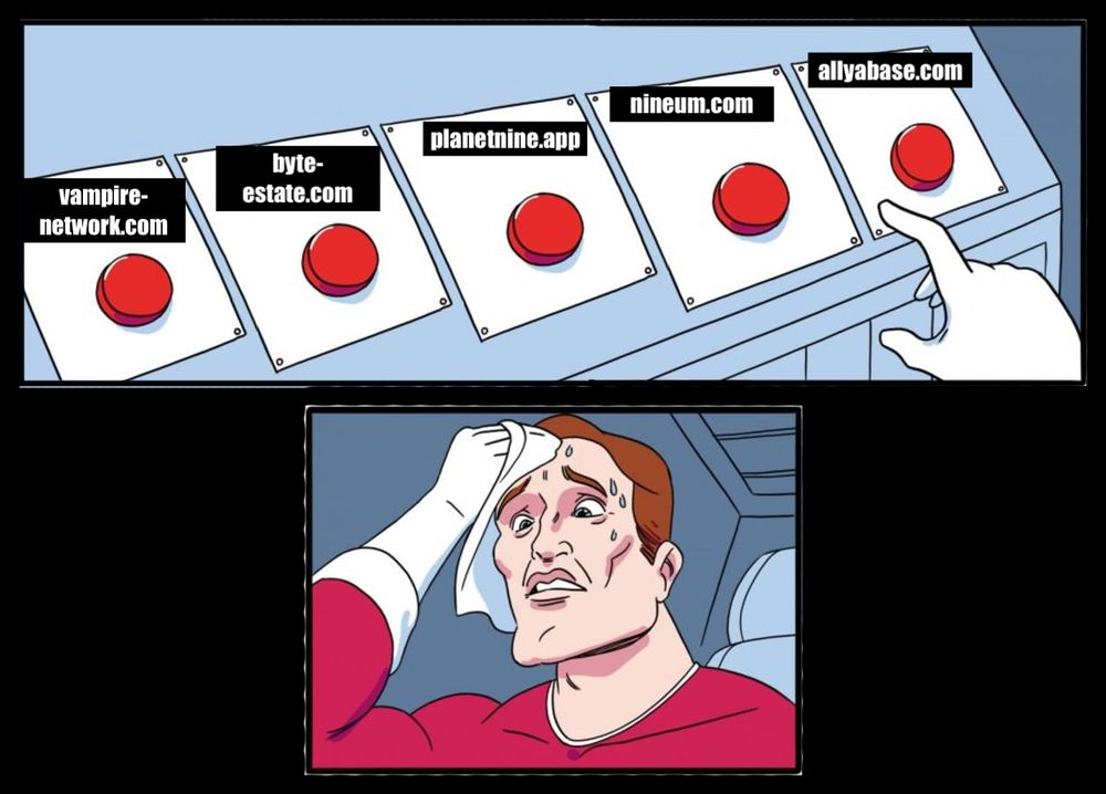 The extended button choosing meme with the sweaty forehead guy trying to choose a domain. The options are vampire-network.com, byte-estate.com, planetnine.app, nineum.com, and allyabase.com.