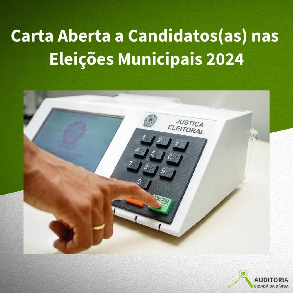 Carta Aberta a Candidatos(as) nas Eleições Municipais 2024 - Auditoria Cidadã da Dívida