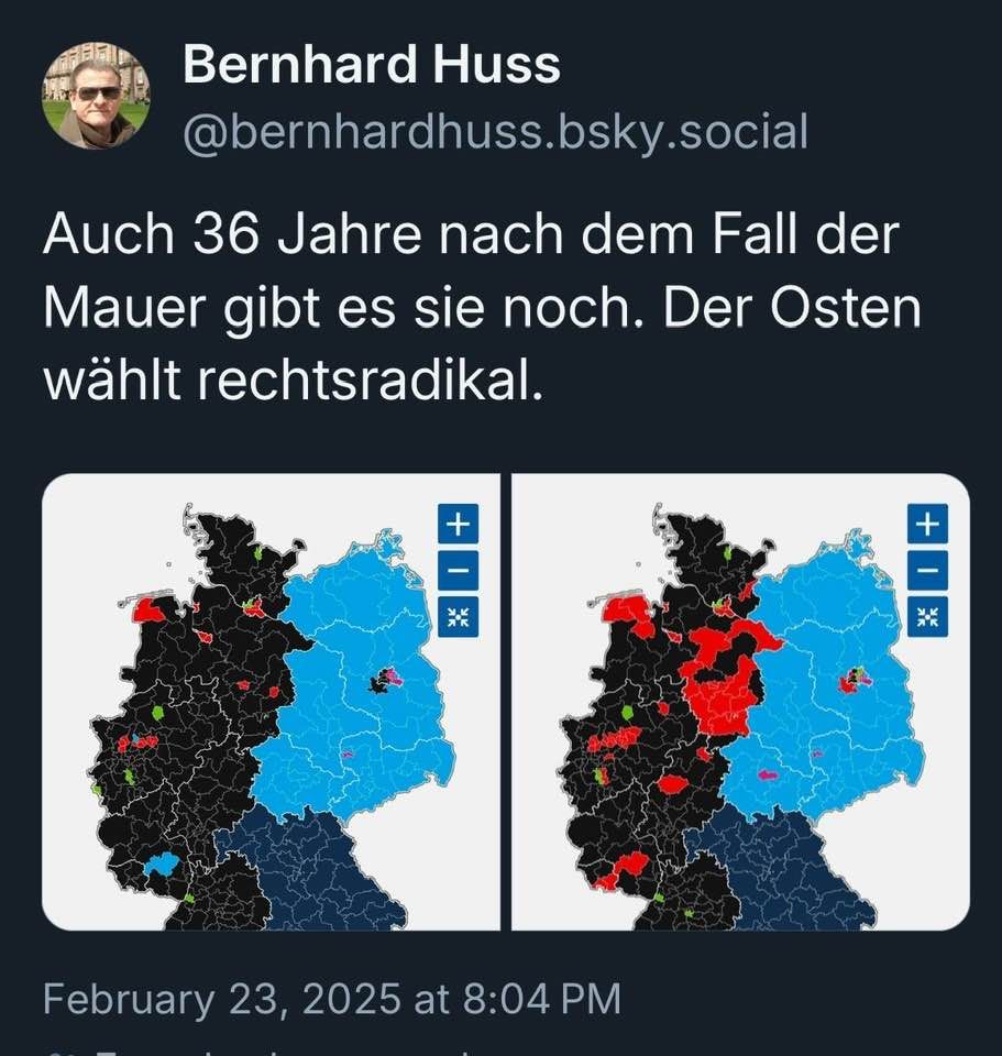 Image shows a Bluesky post by Bernhard Huss, showing a map of the recent German elections. He points out that the results, which show that the eastern half of the country (except Berlin) voted for the far-right, make it look like the Berlin Wall is still standing.