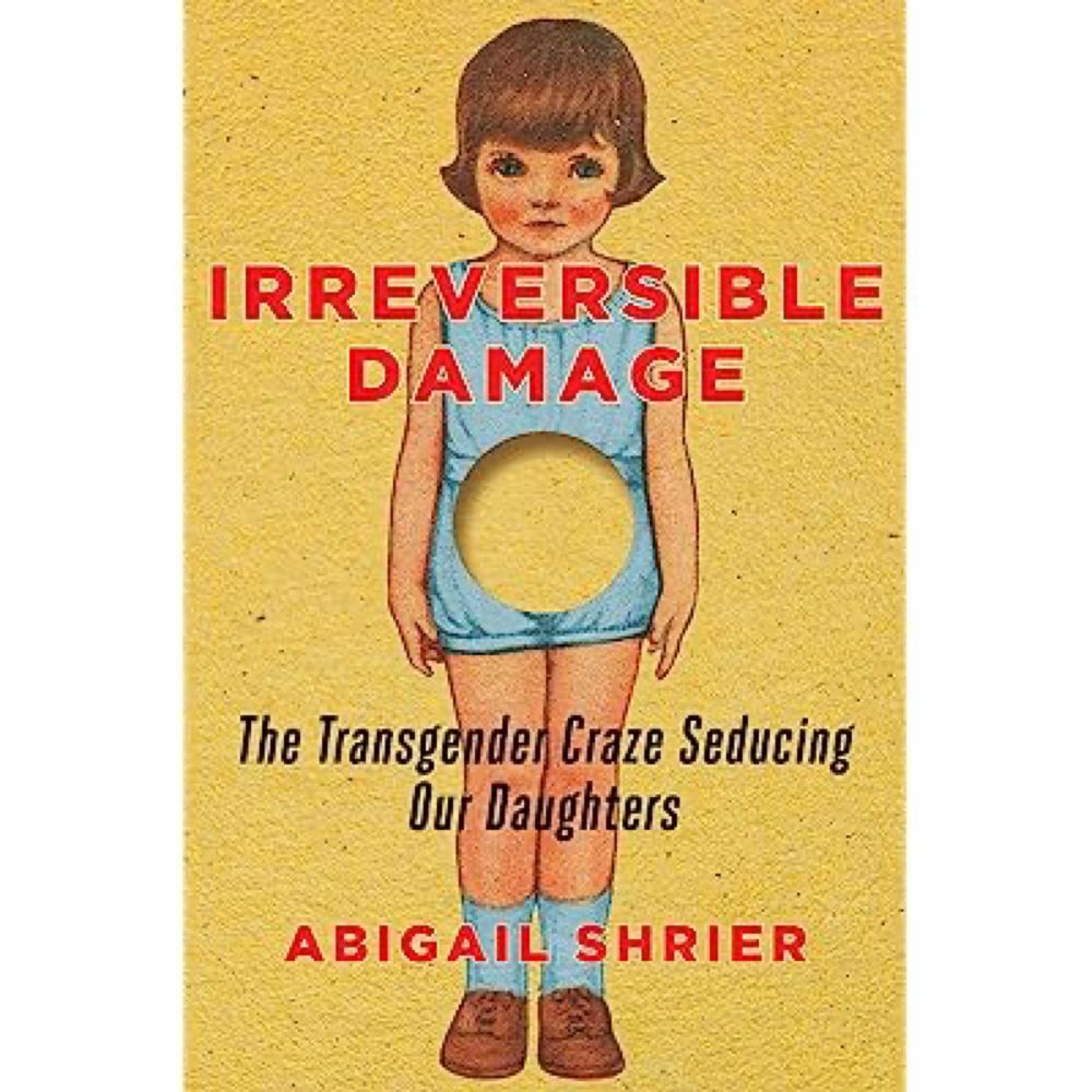 Rick Wilson’s review of Irreversible Damage: The Transgender Craze Seducing Our Daughters