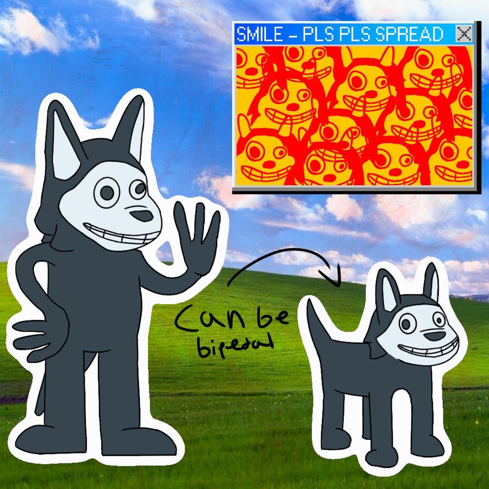 cartoony looking dog with a wide smile and three fingered hand. can be on all fours. window saying "SMILE - PLS PLS SPREAD" where bunch of faces of the dog is imprinted on a image that is bright colored.

background is the classic windows xp wallpaper