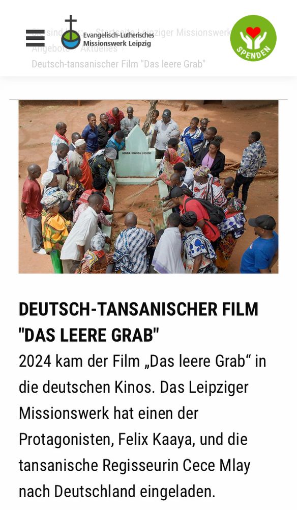Ankündigungstext des Leipziger Missionswerks:
„2024 kam der Film „Das leere Grab“ in die deutschen Kinos. Die Regisseurinnen Agnes Lisa Wegner und Cece Mlay besuchen dabei zwei Familien in Tansania, die seit Jahrzehnten nach den Gebeinen ihrer Vorfahren suchen, die von der deutschen Kolonialmacht verschleppt wurden. Ihre Spurensuche führt sie nach Deutschland, wo bis heute zehntausende menschliche Gebeine aus ehemaligen Kolonien in Museen und anderen Sammlungen lagern. Identifizierungen und Rückführungen gestalten sich schwierig. 

Das Leipziger Missionswerk hat einen der Protagonisten, Felix Kaaya, und die tansanische Regisseurin Cece Mlay nach Deutschland eingeladen. Felix Kaaya aus Arusha ist auf der Suche nach den Gebeinen seines Vorfahren Mangi Lobulu Matinda Kaaya. Im Jahr 1900 weigerte dieser sich, der deutschen Kolonialverwaltung sein Land zu überlassen und wurde deshalb mit 18 anderen Männern hingerichtet. Cece Mlay arbeitet als Filmemacherin, Creative Supervisor und Regisseurin bei Kijiweni Productions in Dar es Salaam (Tansania) und hat den Film “Das leere Grab” als Co-Regisseurin mit produziert.“