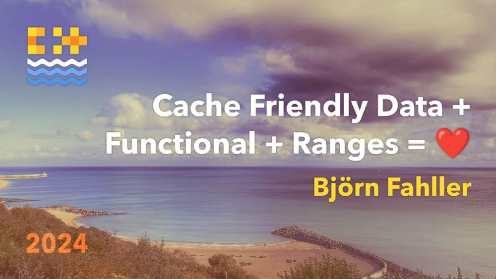 C++OnSea - Cache friendly data + functional + ranges = ❤️