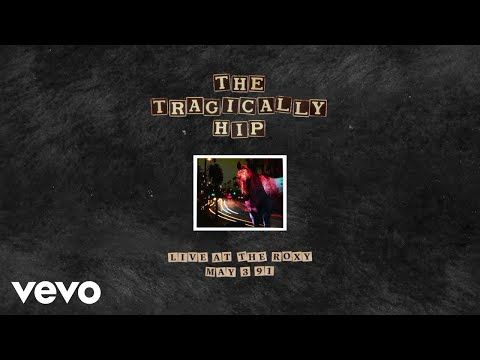 The Tragically Hip - Highway Girl (Live At The Roxy May 3, 1991/Audio)