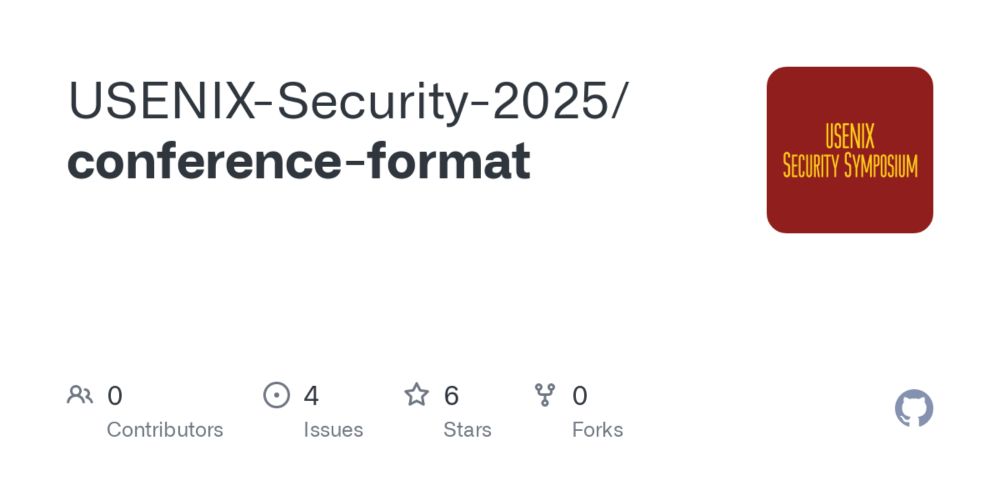 GitHub - USENIX-Security-2025/conference-format