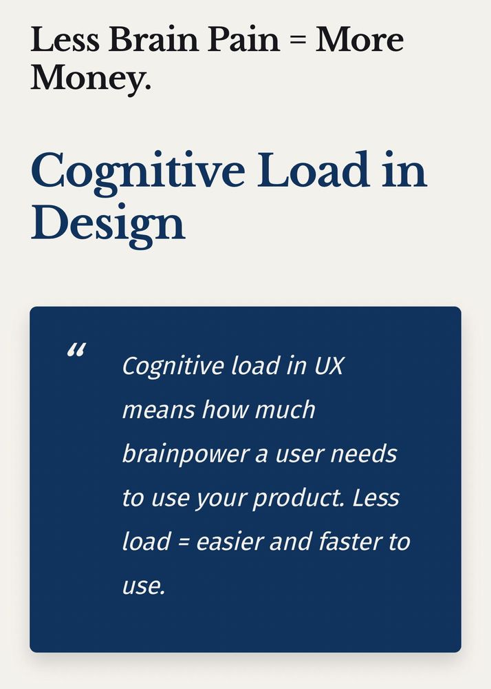 A design graphic with the headline “Less Brain Pain = More Money.” followed by the title “Cognitive Load in Design.” A dark blue quote box below reads: “Cognitive load in UX means how much brainpower a user needs to use your product. Less load = easier and faster to use.”