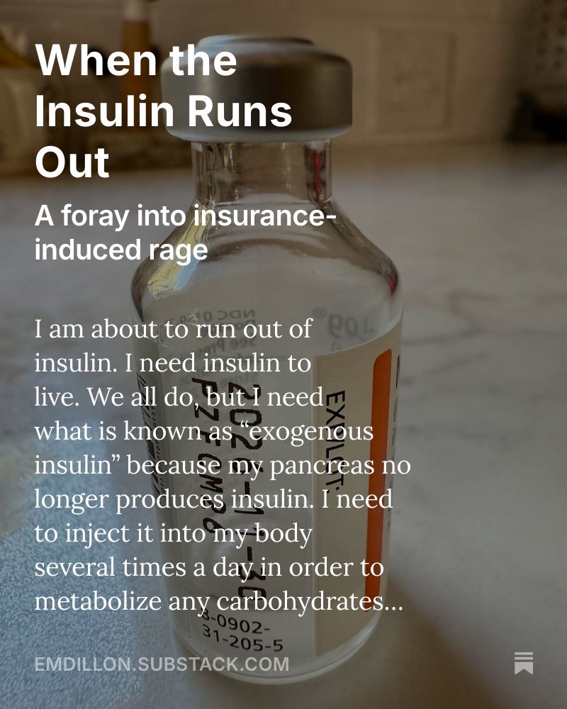 Image of a nearly empty vial of insulin with text superimposed: "When the insulin runs out--a foray into insurance-induced rage." 