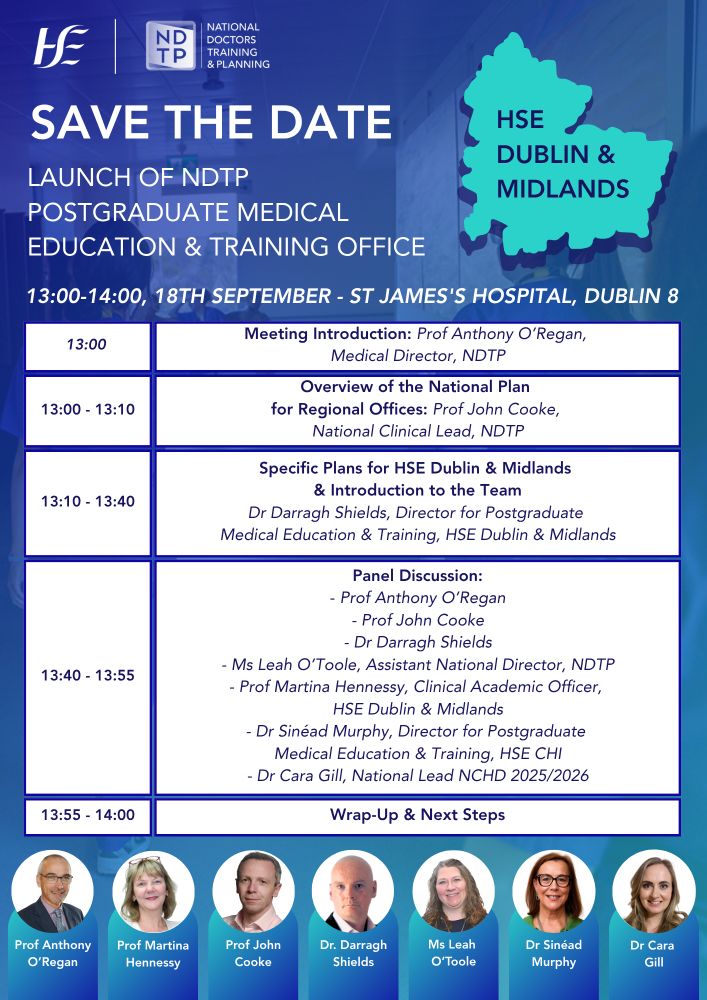 Save the date
Launch of NDTP Postgraduate Medical Education & Training Office
HSE Dublin & Midlands
13:00-14:00, 18th SEPTEMBER - St James's Hospital, Dublin 8
