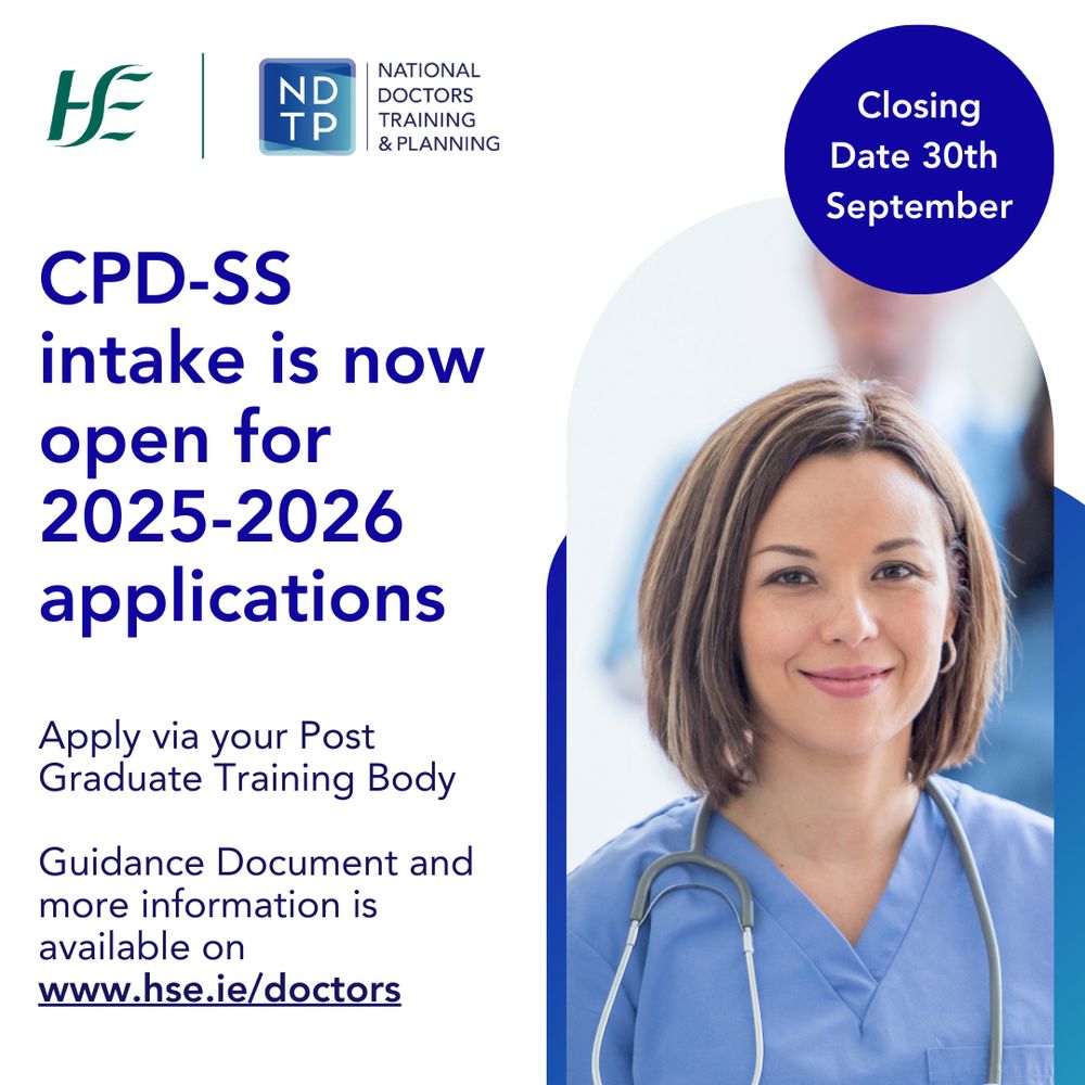 Image: features smiling female doctor
Text: CPD-SS intake is now open for 2025-2026 applications
Apply via your Post Graduate Training Body
Guidance Document and more information is available on www.hse.ie/doctors

Call out: Closing Date 30th September
