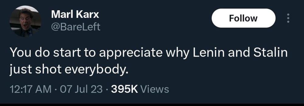 "you do start to appreciate why Lenin and Stalin just s*ot everybody"