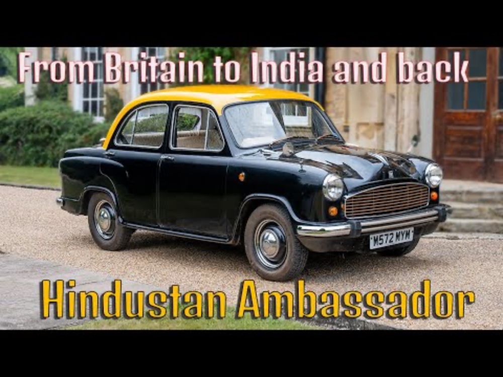 Hindustan Ambassador - Sold in the UK in the '90s! The Rolls Royce of India