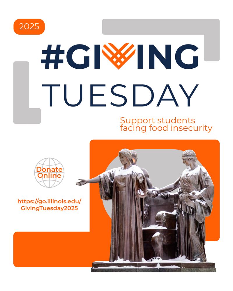 2025 Giving Tuesday, support students facing food insecurity, donate online go.illinois.edu/givingtuesday2025. Image of Alma Mater statue