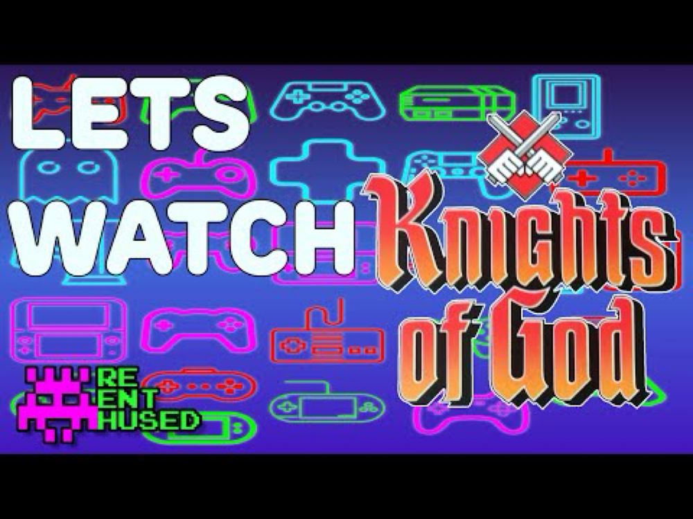 Lets Watch: Knights of God