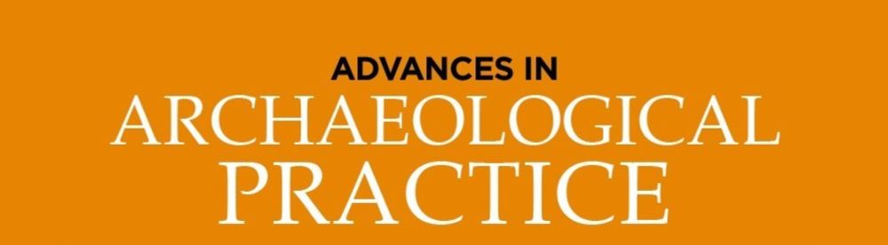 Call for Editor: Advances in Archaeological Practice