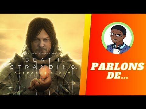 PARLONS DE... DEATH STRANDING : Pourquoi ce jeu DIVISE autant les JOUEURS ?