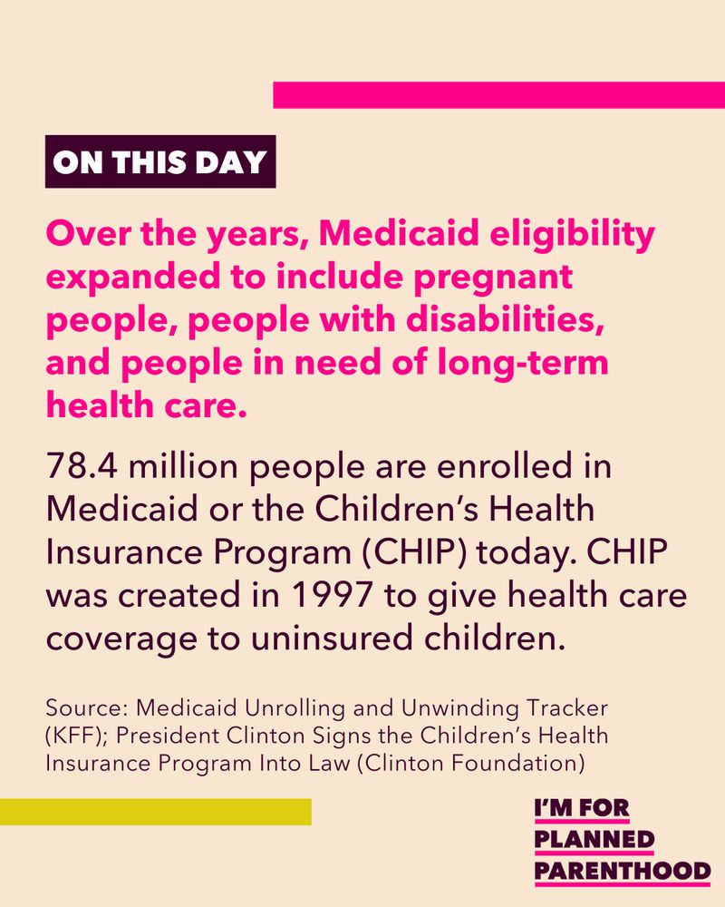 Over the years, Medicaid eligibility expanded to include pregnant people, people with disabilities, and people in need of long-term health care. 78.4 million people are enrolled in Medicaid or the Children’s Health Insurance Program (CHIP) today. CHIP was created in 1997 to give health care coverage to uninsured children. Source: Medicaid Unrolling and Unwinding Tracker (KFF); President Clinton Signs the Children’s Health Insurance Program Into Law (Clinton Foundation)