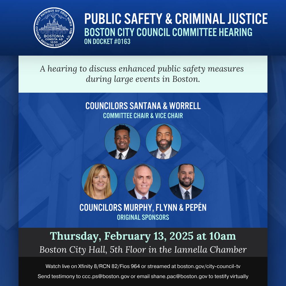 A graphic for the upcoming in person public hearing to be held on Thurs, 2/13 at 10am to discuss enhanced public safety measures during large events in Boston with headshots of the Councilors who are chairing and sponsoring the hearing.