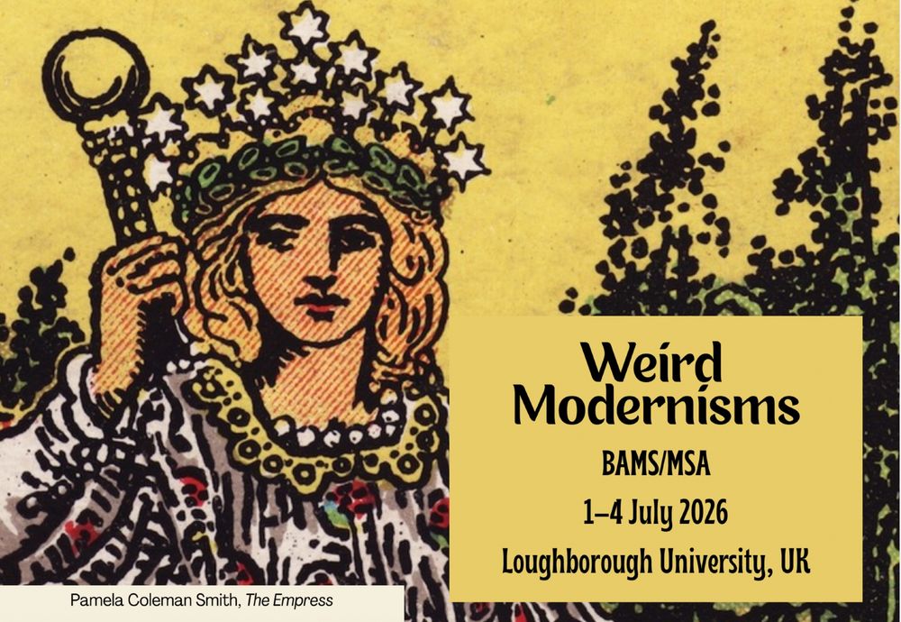 Tarot card image of the empress with a crown of stars. Text reads Weird Modernisms BAMS/ MSA 1- 4 July 2026 Loughborough University, UK