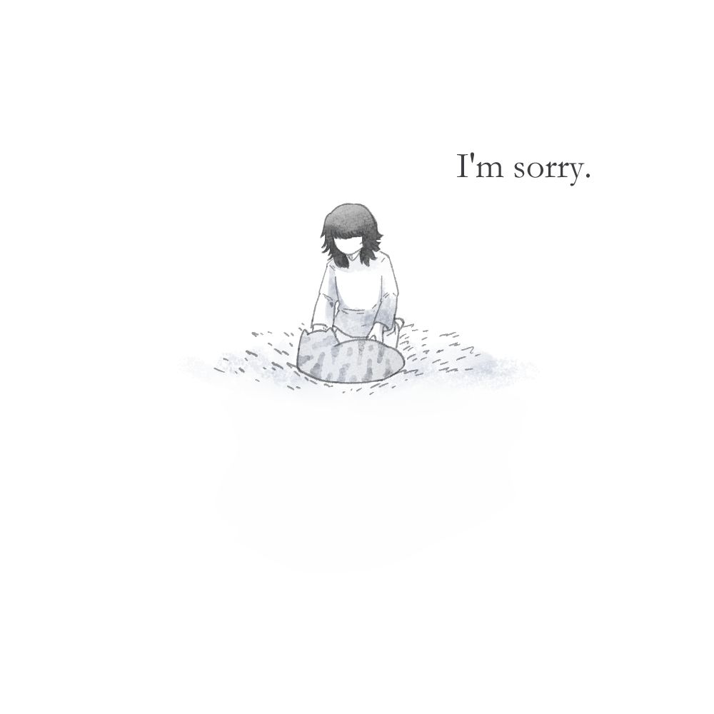 A person kneeling next to the gray tabby in the middle of a blank white panel. Narration says, "I'm sorry."