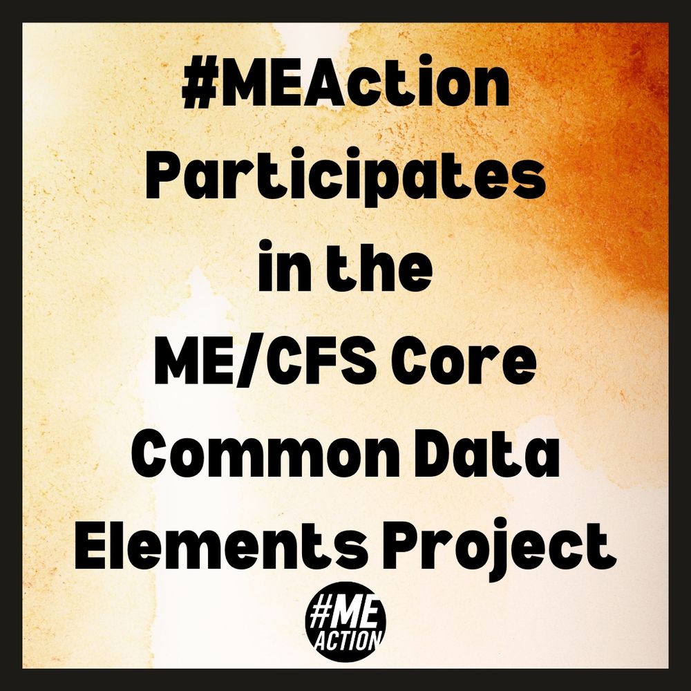 Square image with orange water color splashes. The image reads "#MEAction participates in the ME/CFS Core Common Date Element Project." With the #MEAction logo at the bottom. Black frame around the image.