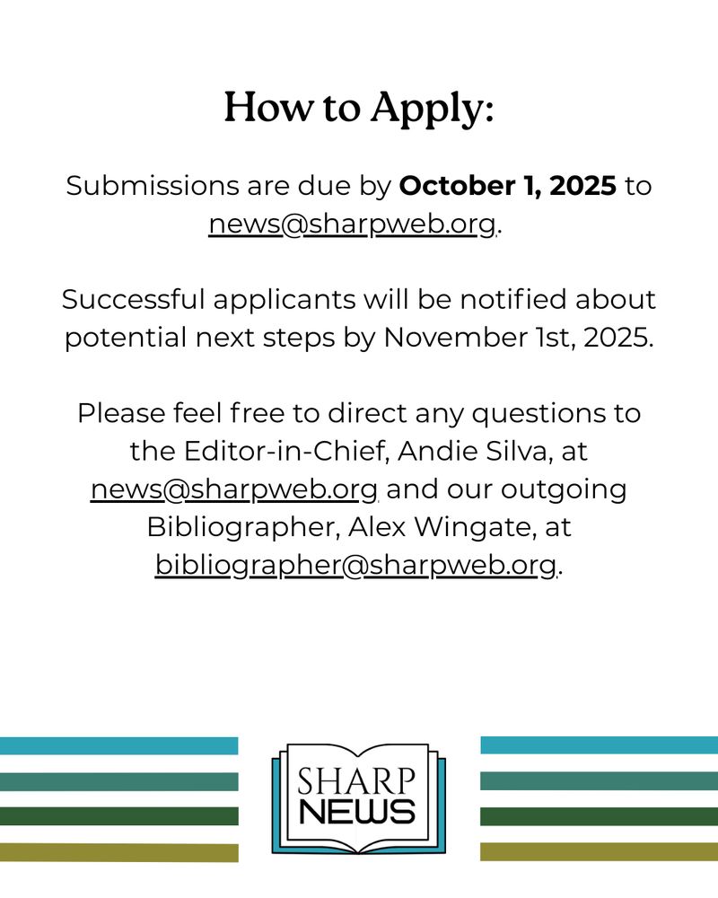 Call for Applicants: SHARP News Bibliographers. The text details the call for applications for the new SHARP News Bibliographer. Please see the link in the post above to view the call, in detail, on our website.
