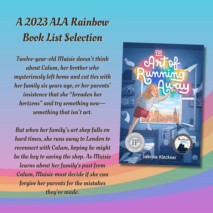 A 2023 ALA Rainbow Book List Selection

Twelve-year-old Maisie doesn’t think about Calum, her brother who mysteriously left home and cut ties with her family six years ago, or her parents’ insistence that she “broaden her horizons” and try something new—something that isn’t art.

But when her family’s art shop falls on hard times, she runs away to London to reconnect with Calum, hoping he might be the key to saving the shop. As Maisie learns about her family’s past from Calum, Maisie must decide if she can forgive her parents for the mistakes they've made.