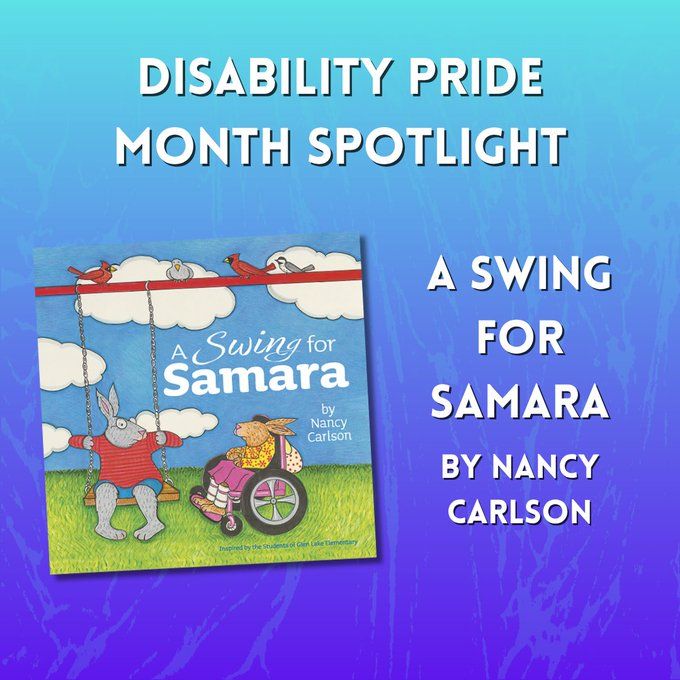 Disability Pride Month Spotlight

A Swing for Samara by Nancy Carlson