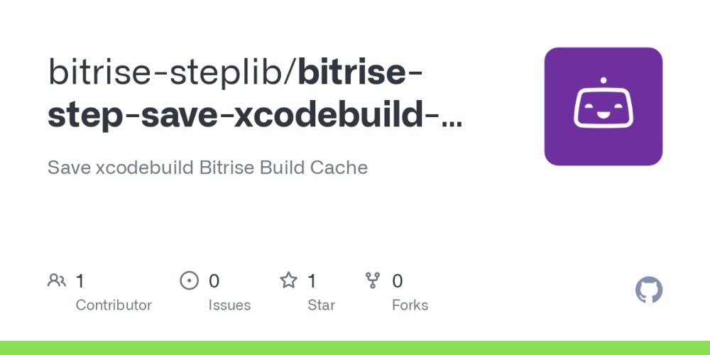 GitHub - bitrise-steplib/bitrise-step-save-xcodebuild-cache: Save xcodebuild Bitrise Build Cache