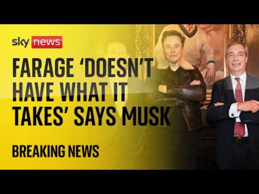 Elon Musk says Reform UK needs a new leader as 'Farage doesn't have what it takes'