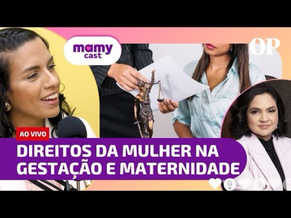 Direitos da Mulher na gestação e maternidade | MamyCast