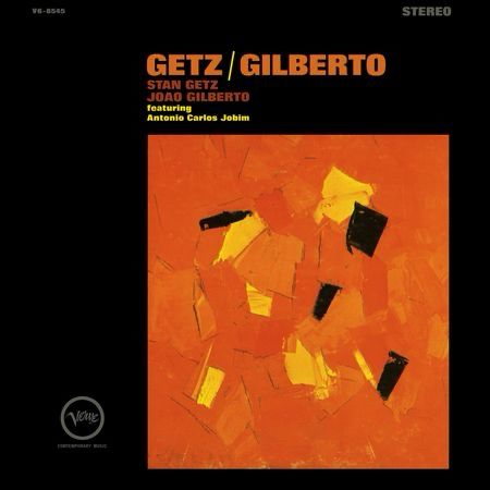 Getz/Gilberto by Stan Getz and João Gilberto