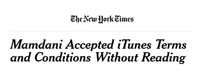 Fake NYT headline: "Mamdani Accepted iTunes Terms and Conditions Without Reading"