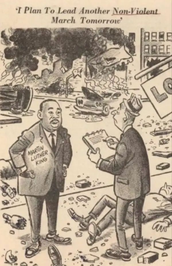 An editorial cartoon of MLK standing in front of chaos and wreckage with the words, "I plan to lead another non-violent march tomorrow"