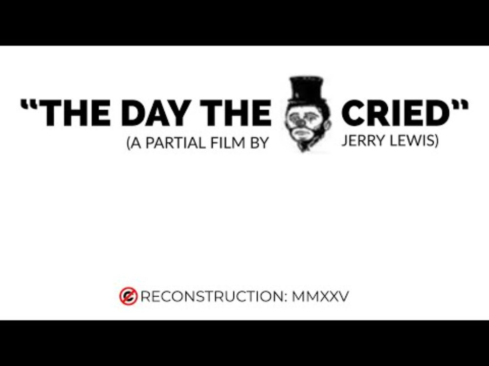 The Day The Clown Cried (1972)- Reconstructed