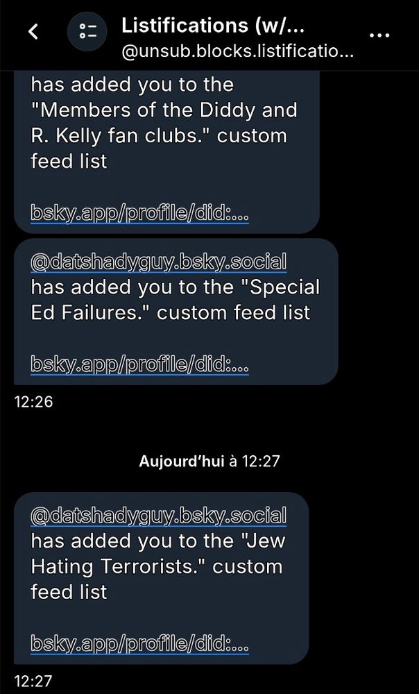 Saisie d'écran de messages quotidiens(3 en 24h) de BS d'un individu inconnu bloqué qui semble pouvoir m'ajouter à des listes immondes. Mes signalements ne servent à rien ! ?