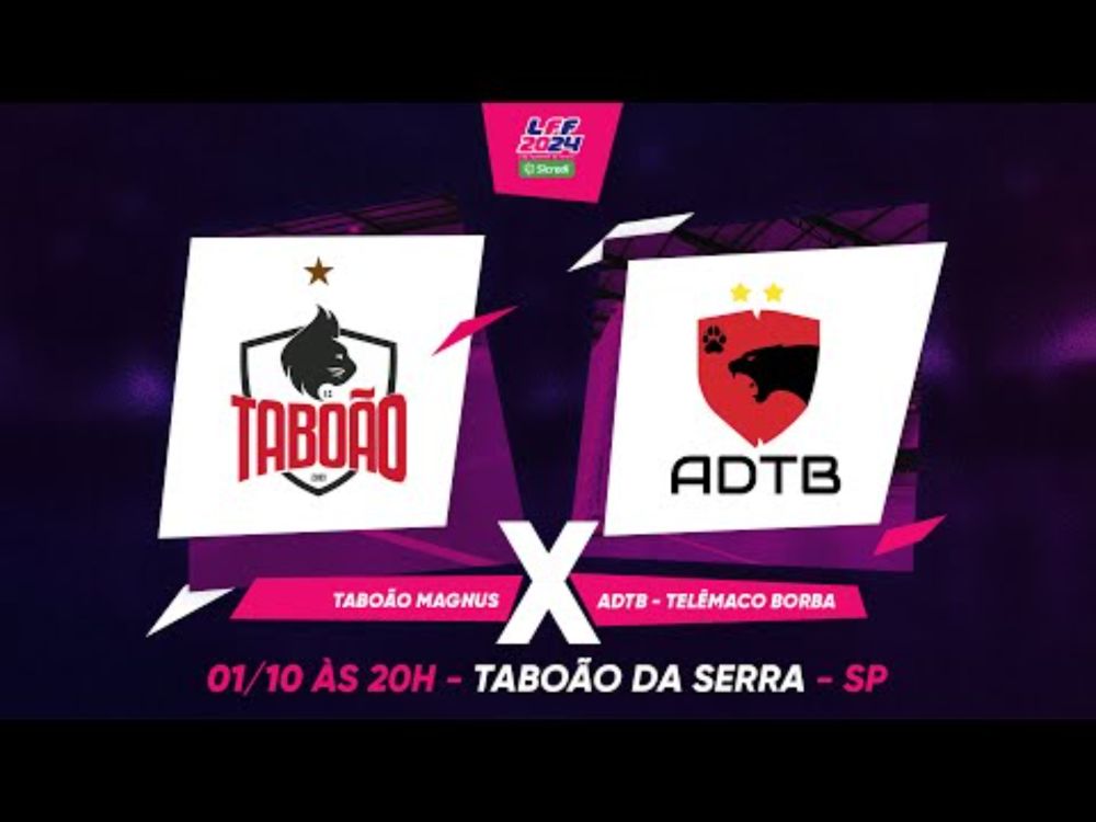 LFF Sicredi 2024: E.C TABOÃO/MAGNUS X ADTB Telêmaco Borba