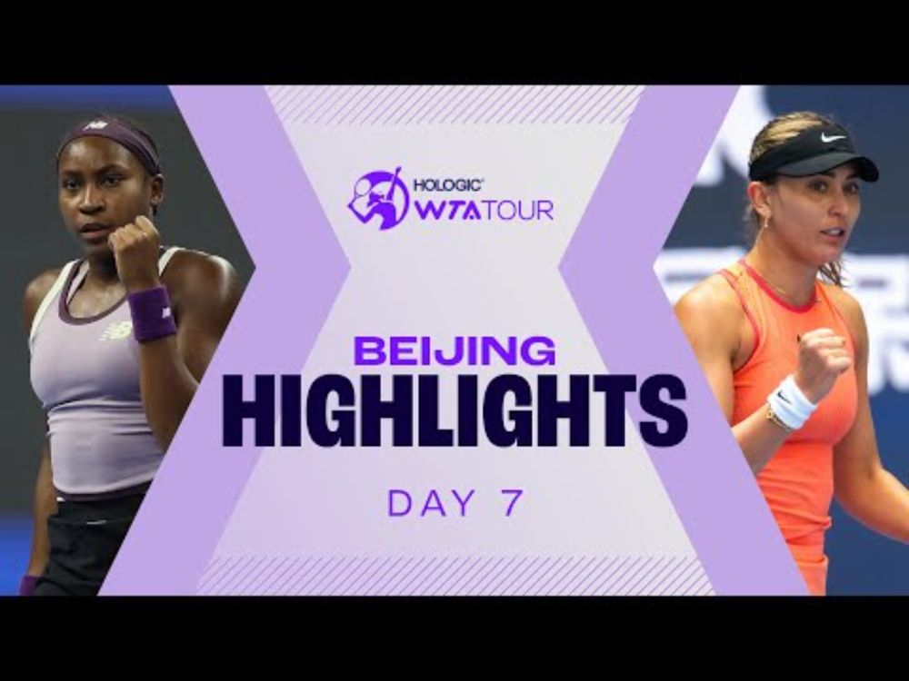 Gauff vs. Osaka, Badosa feature in Beijing on Day 7 | WTA Match Highlights