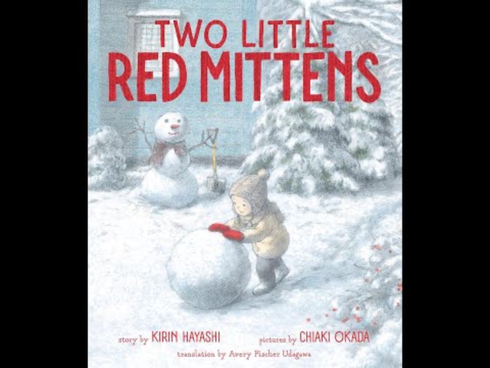 Avery Fischer Udagawa reads from Kirin Hayashi's TWO LITTLE RED MITTENS (Amazon Crossing Kids, 2024)