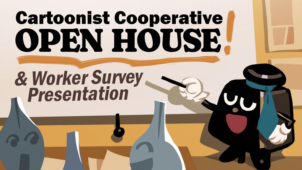 An inkwell wearing a tie is pointing to a board with the text: Cartoonist Cooperative Open House! & Worker Survey Presentation. Several nib holders are talking amongst themselves in the foreground.