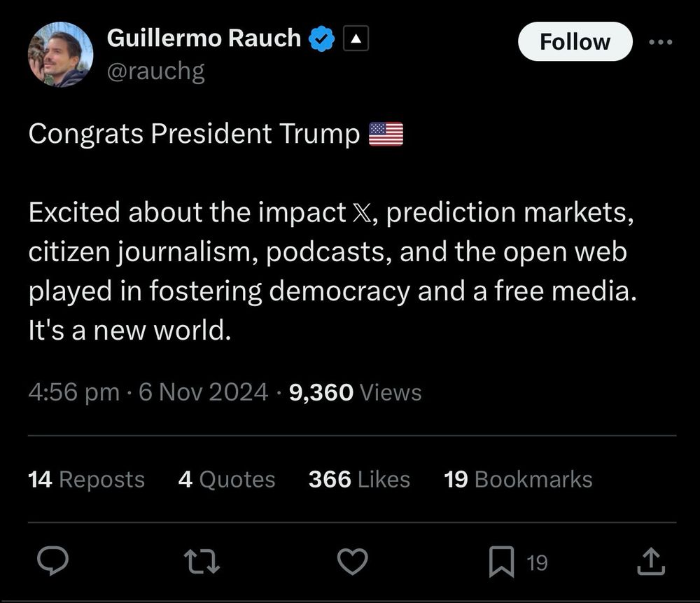 A tweet from the CEO of Vercel, Guillermo Rauch reads "Congrats President trump 🇺🇸 Excited about the impact x, prediction markets, citizen journalism, podcasts, and the open web played in fostering democracy and a free media. It's a new world."