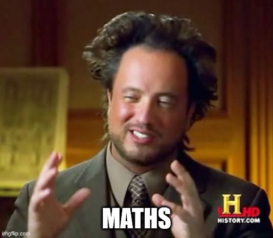 Aliens meme but with the text "Maths" between the hands