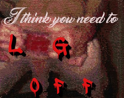 wet goblin's crossstitch that says "i think you need to log off"