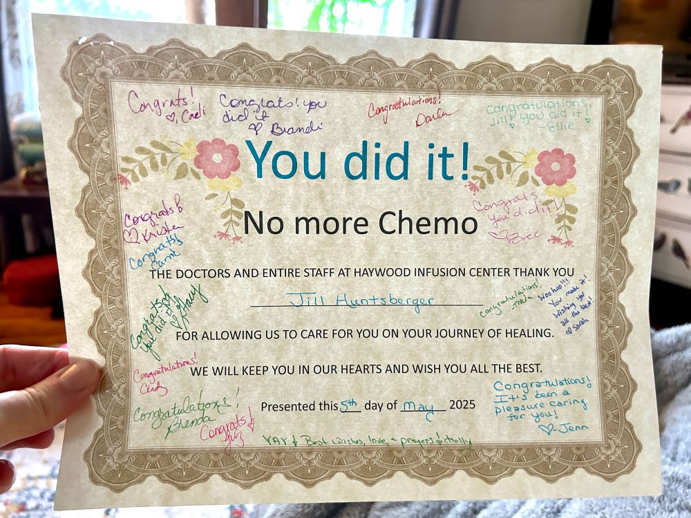 A certificate proudly declaring “You did it! No more Chemo” signed with best wishes from all the staff at the infusion center