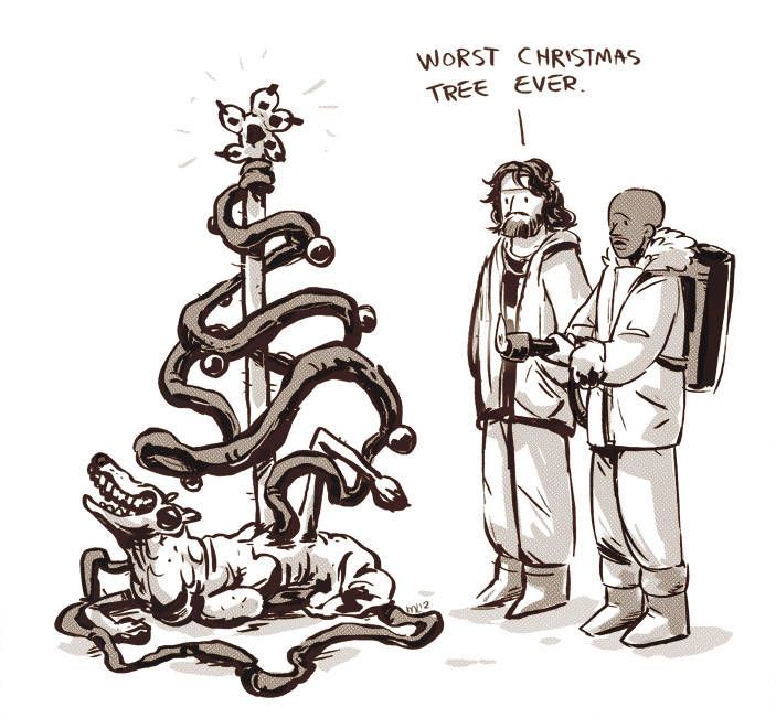 The dog monster from The Thing with one long paw up, and the intestines coil around it making it vaguely look like a christmas tree. MacReady comments its the worst christmas tree ever.