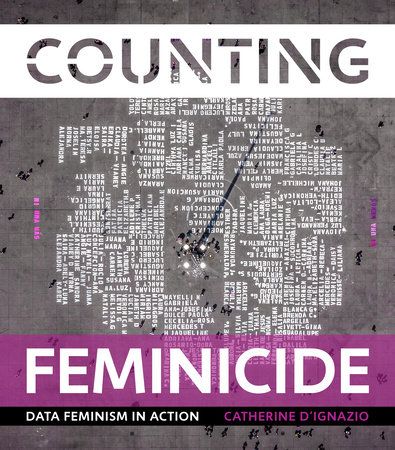 Book cover for Counting Feminicide: Data Feminism in Action, by Catherine D'Ignazio