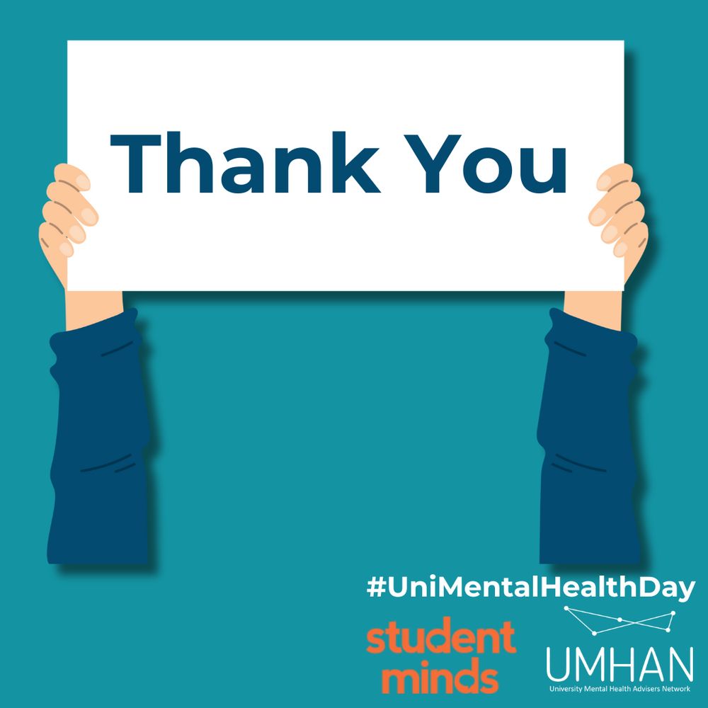 Blue background with an illustrated image of two hands holding up a placard. The placard reads: Thank you. In the bottom right corner sits the Student Minds and UMHAN logos and above this: #UniMentalHealthDay.